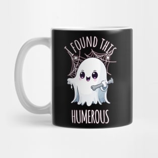 I Found This Humerus Funny Halloween Ghost Mug